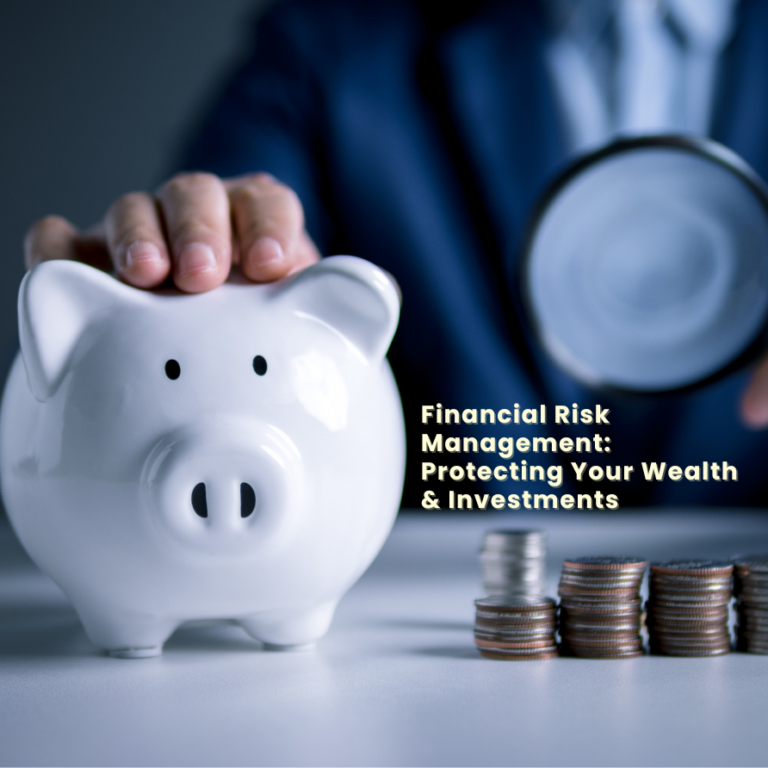 Financial Risk Management: Protecting Your Wealth & Investments