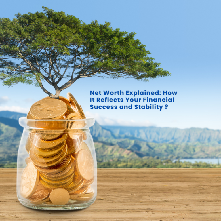 Net Worth Explained: How It Reflects Your Financial Success and Stability