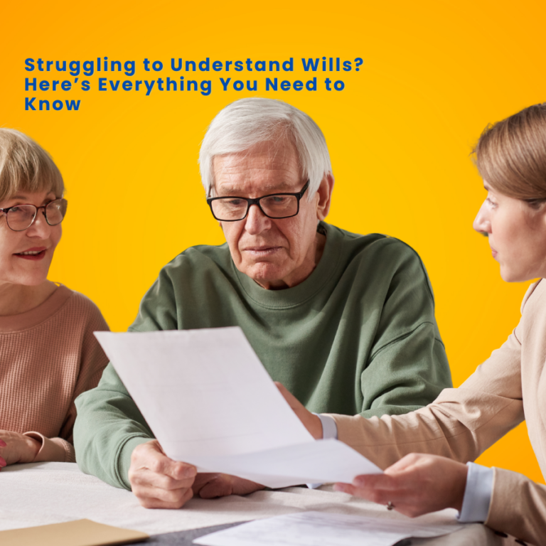 Struggling to Understand Wills? Here’s Everything You Need to Know